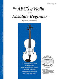 The Abc'S Of Violin For The Absolute Beginner